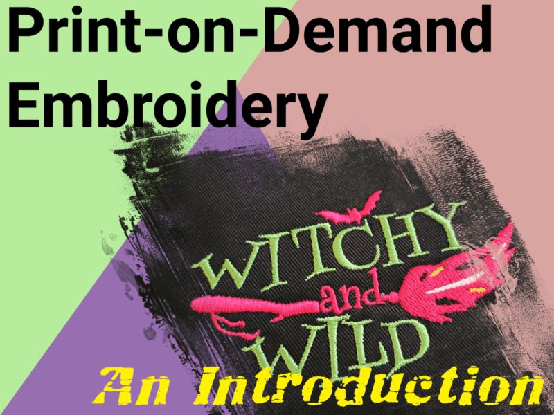 Adding POD Embroidery to Your Store - An Introduction